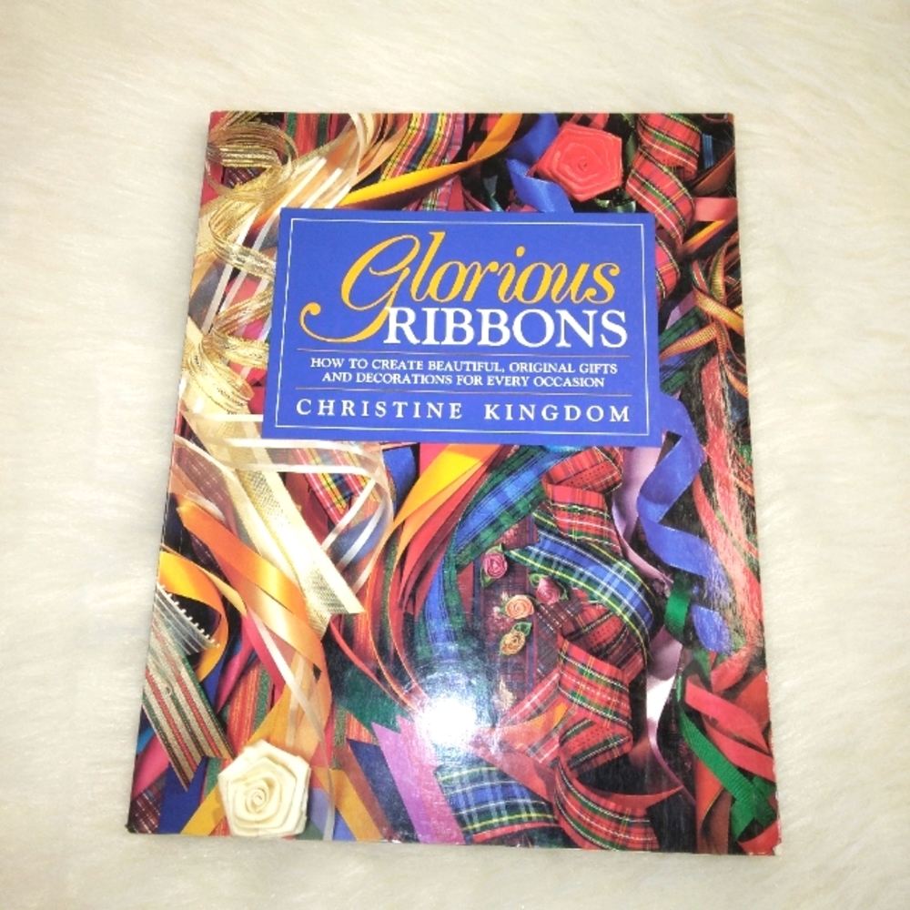 BOOK Glorious Ribbons by Christine Kingdom